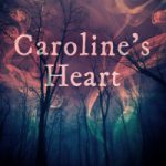 4.5-Star Review: CAROLINE'S HEART, by Austin Chant